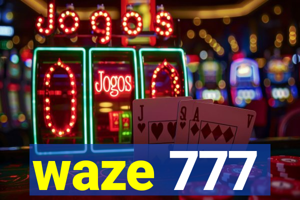 waze 777